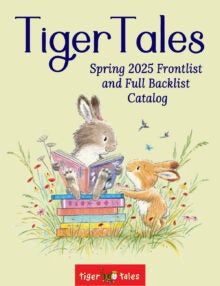 Tiger Tales Spring 2025 Catalog Frontlist and Backlist cover